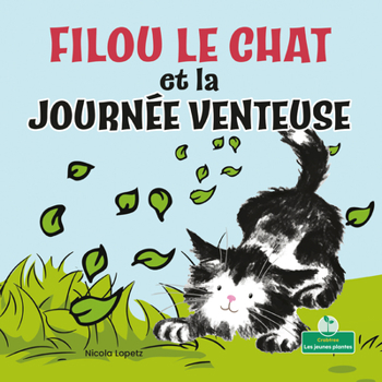 Paperback Filou Le Chat Et La Journée Venteuse (Silly Kitty and the Windy Day) [French] Book