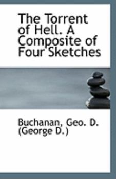 Paperback The Torrent of Hell. a Composite of Four Sketches Book