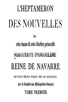 Paperback L'Heptameron des Nouvelles de Très Haute and Très Illustre Princess Marguerite d'Angoulême - Tome I [French] Book