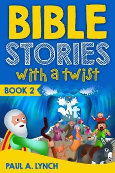 Paperback Bible Stories With a Twist: Book 2 Book