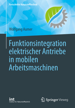 Paperback Funktionsintegration Elektrischer Antriebe in Mobilen Arbeitsmaschinen [German] Book