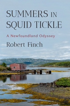 Hardcover Summers in Squid Tickle: A Newfoundland Odyssey Book