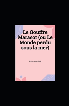 Paperback Le Gouffre Maracot (ou Le Monde perdu sous la mer) illustree [French] Book
