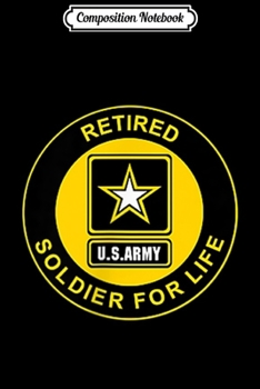 Paperback Composition Notebook: Retired US Army Soldier for Life Veteran Journal/Notebook Blank Lined Ruled 6x9 100 Pages Book