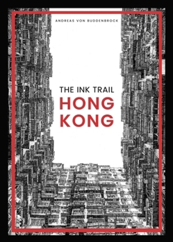 Hardcover The Ink Trail - Hong Kong Book