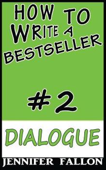 Paperback How to Write a Bestseller: Dialogue Book