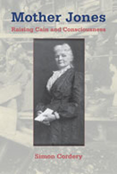 Paperback Mother Jones: Raising Cain and Consciousness Book