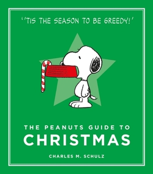 The Peanuts Guide to Christmas: Peanuts Guide to Life - Book #7 of the Peanuts Guide to Life