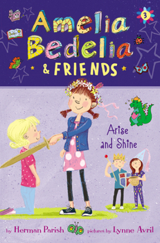 Arise and Shine - Book #3 of the Amelia Bedelia & Friends