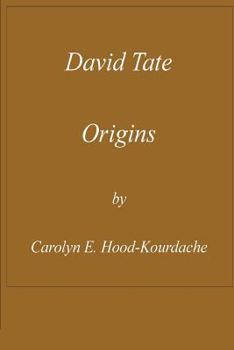 Paperback David Tate: Origins: Life of a Creek Chieftain Without a Tribe Book