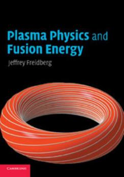 Paperback Plasma Physics and Fusion Energy Book