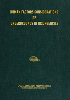 Human Factors Considerations of Undergrounds in Insurgencies