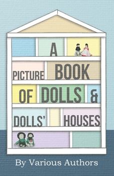 Paperback A Picture Book of Dolls and Dolls' Houses Book