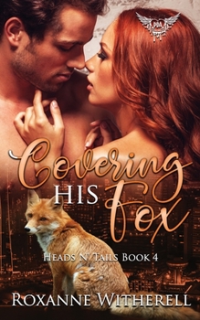 Covering His Fox: Paranormal Dating Agency - Book #4 of the Heads N' Tails