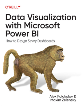 Paperback Data Visualization with Microsoft Power Bi: How to Design Savvy Dashboards Book