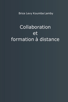 Paperback Collaboration et formation à distance [French] Book