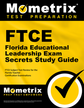Paperback FTCE Florida Educational Leadership Exam Secrets Study Guide: FTCE Test Review for the Florida Teacher Certification Examinations Book