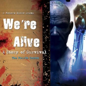 We're Alive: A Story of Survival, the Fourth Season - Book #4 of the We're Alive