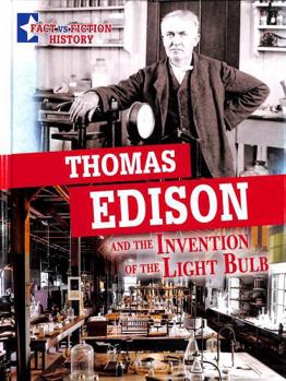 Thomas Edison and the Invention of the Light Bulb