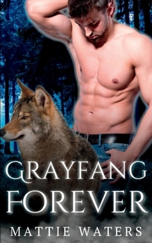 Paperback Grayfang Forever: A Wolf Shifter Romance Book