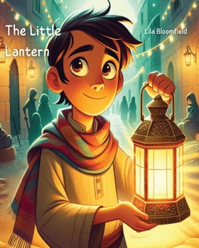 The Little Lantern: A Heartwarming Tale of Kindness and Generosity Adventure 3D Picture Book Style