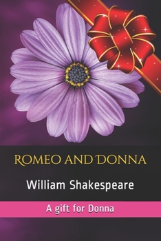 Paperback Romeo and Donna: A gift for Donna Book