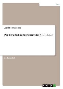 Paperback Der Beschädigungsbegriff des § 303 StGB [German] Book