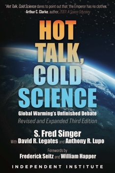 Hardcover Hot Talk, Cold Science: Global Warming's Unfinished Debate Book