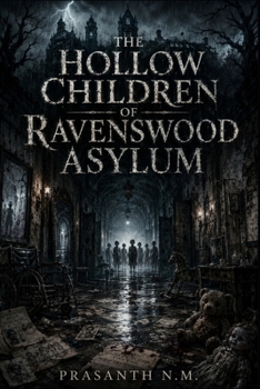 The Hollow Children of Ravenswood Asylum: Some echoes never die