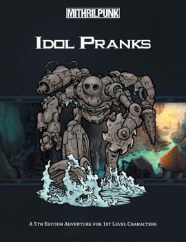 Paperback Idol Pranks: A 5th Edition Aventure for First Level Characters Book