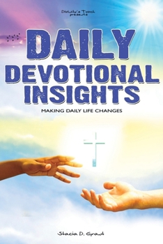 Paperback Daily Devotional Insights: Making Daily Life Changes Book