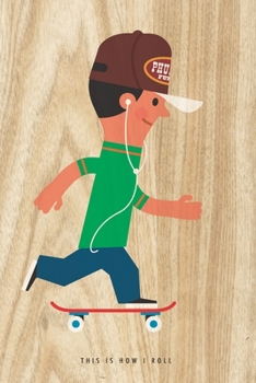 This is how I roll: Daily Diary / journal / notebook to write in and record your thoughts.