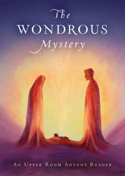Paperback The Wondrous Mystery: An Upper Room Advent Reader Book