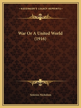 Paperback War Or A United World (1916) Book