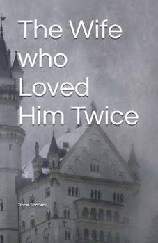 Paperback The Wife who Loved Him Twice Book