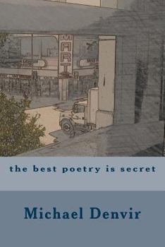 Paperback The best poetry is secret Book