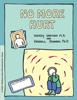 No More Hurt: A Child's Workbook about Recovering from Abuse - Book  of the GROW series