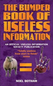 Hardcover The Bumper Book of Useless Information: An Official Useless Information Society Publication Book