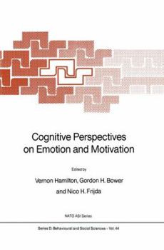 Cognitive Perspectives on Emotion and Motivation (Nato Science Series D:)