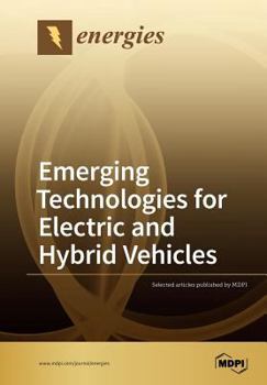 Paperback Emerging Technologies for Electric and Hybrid Vehicles Book
