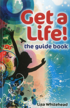 Paperback Get a Life!: The Guide Book