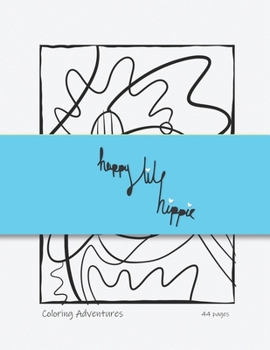 Paperback Happy little hippie coloring adventures: The abstract coloring book for everyone Book