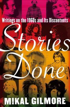 Hardcover Stories Done: Writings on the 1960s and Its Discontents Book