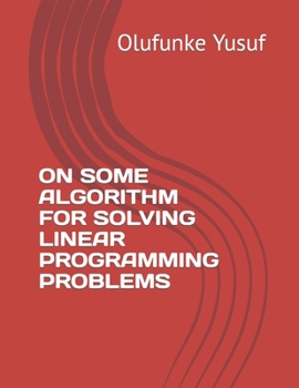 Paperback On Some Algorithm for Solving Linear Programming Problems Book