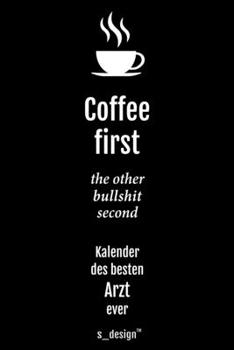 Kalender 2020 für Ärzte / Arzt / Ärztin: Wochenplaner / Tagebuch / Journal für das ganze Jahr: Platz für Notizen, Planung / Planungen / Planer, Erinnerungen & Sprüche (German Edition)