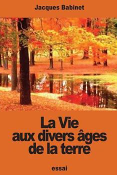 Paperback La Vie aux divers âges de la terre [French] Book