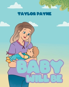 Paperback Baby Will Be Book