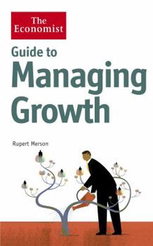 Hardcover Guide to Managing Growth: Strategies for Turning Success Into Bigger Success Book