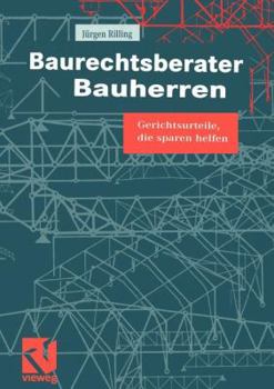 Paperback Baurechtsberater Bauherren: Gerichtsurteile, Die Sparen Helfen [German] Book