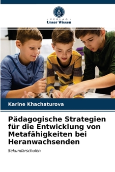 Paperback Pädagogische Strategien für die Entwicklung von Metafähigkeiten bei Heranwachsenden [German] Book